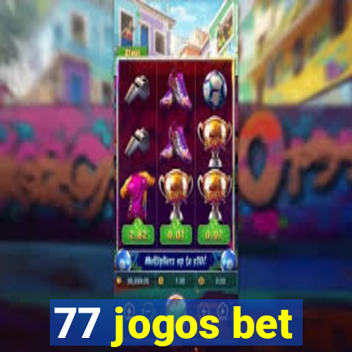 77 jogos bet